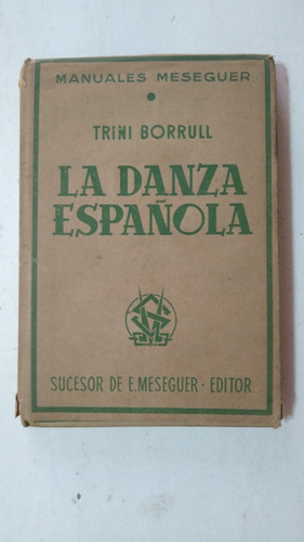 La Danza Española-trini Borrull-ed.sucesor De E.meseguer-(y)