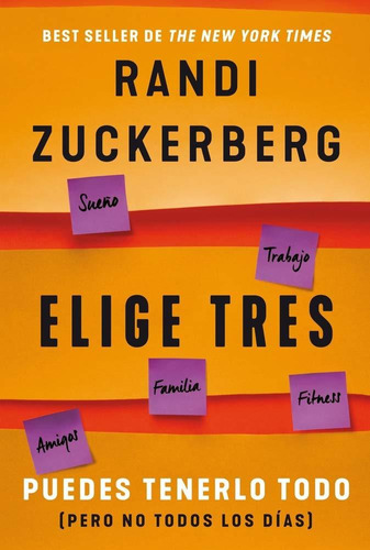 Libro Elige Tres. Puedes Tenerlo Todo - Randi Zuckerberg