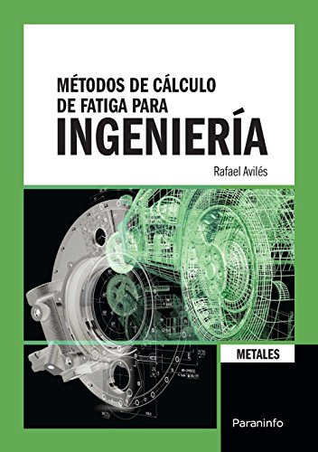 Libro Métodos De Cálculo De Fatiga Para Ingeniería De Rafael