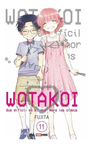 Wotakoi 11 - Tapa Variante - Fujita - Panini Argentina