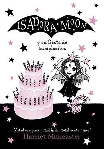Isadora Moon Y Su Fiesta De Cumpleaños: Mitad Vampir