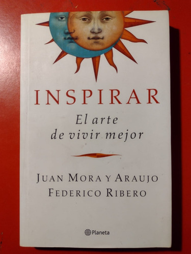 Inspirar El Arte De Vivir Mejor Araujo F. Ribero Y Juan Mora