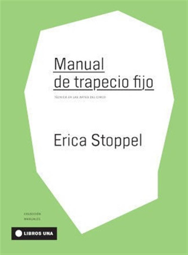 Manual De Trapecio Fijo - Stoppel,erica