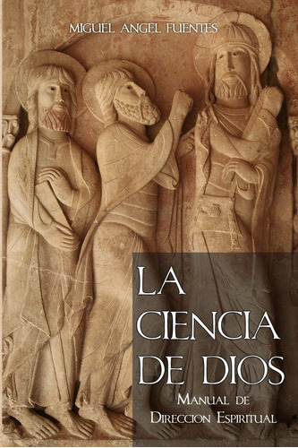 Libro: La Ciencia De Dios: Manual De Dirección Espiritual (s