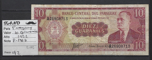 B165 Paraguay Billete 10 Guaranies 1952 P-196b