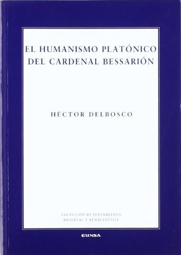 El Humanismo Platónico Del Cardenal Bessarion