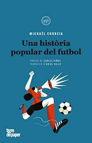 Una Historia Popular Del Futbol: 25 (assaig)