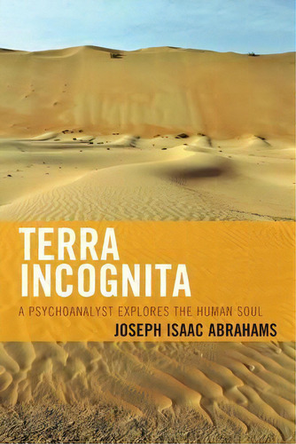 Terra Incognita, De Joseph Isaac Abrahams. Editorial University Press America, Tapa Blanda En Inglés