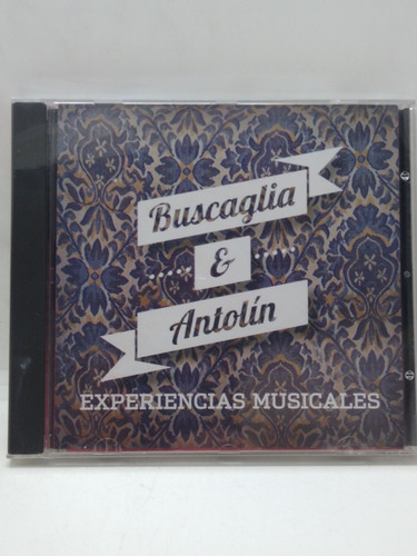 Buscaglia Y Antolín Experiencias Musicales Cd Nuevo