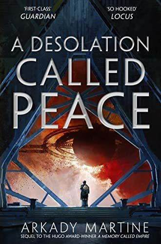 Book : A Desolation Called Peace (teixcalaan, 2) - Martine,