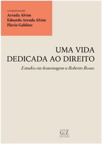 Uma Vida Dedicada Ao Direito, De Alvim; Alvim; Galdino. Editora Gz Editora Em Português