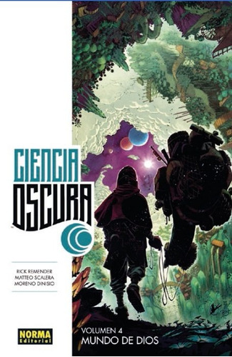 Ciencia Oscura 4. Mundo De Dios - Rick Remender