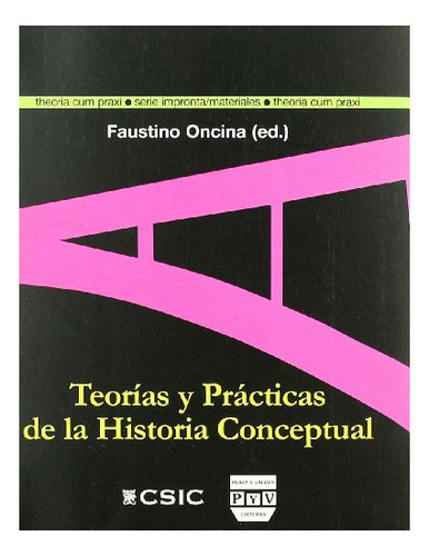 Libro Teorias Y Practicas De La Historia Conceptua  De Oncin