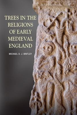 Libro Trees In The Religions Of Early Medieval England - ...