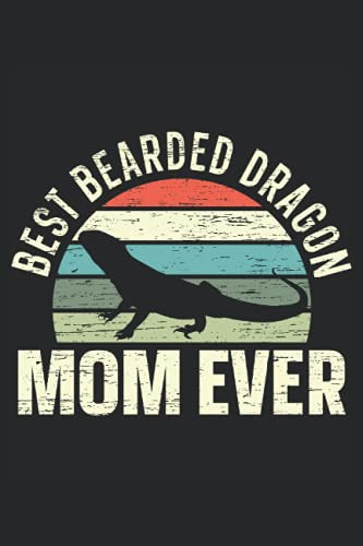 Best Bearded Dragon Mom Ever: Cuaderno Del Dia De La Madre P