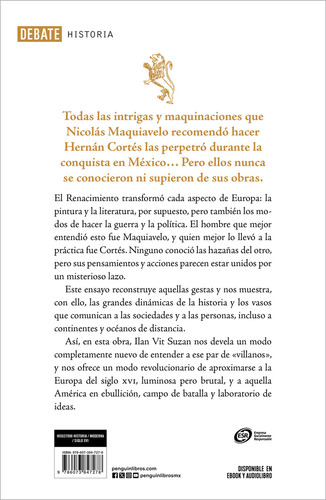 Cortés, Nuestro Primer Maquiavelo. La Dimensión Política De Hernán Cortés, De Vit Suzan, Ilan. Editorial Debate, Tapa Blanda, Edición 01 En Español, 2024