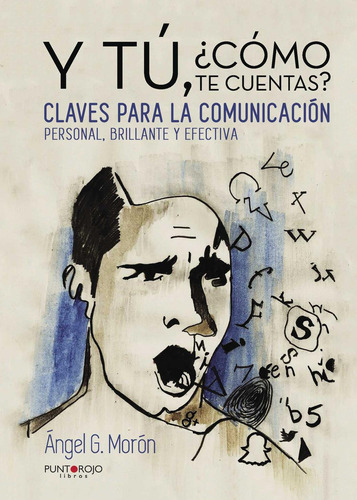 Y Tú, ¿Cómo Te Cuentas?, de Gutiérrez Morón , Ángel.., vol. 1. Editorial Punto Rojo Libros S.L., tapa pasta blanda, edición 1 en español, 2016