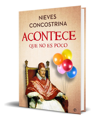 Libro Acontece Que No Es Poco [ Nieves Concostrina] Original