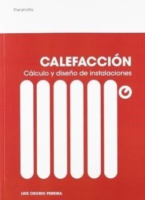 Libro Calefaccion Calculo Y Dise¤o De Instalaciones De Luis 