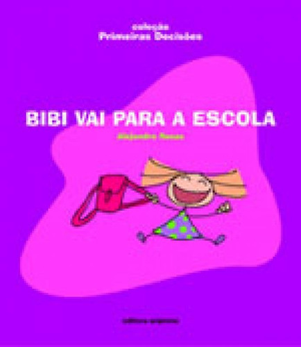 Bibi Vai Para A Escola, De Rosas, Alejandro. Editora Scipione, Capa Mole Em Português