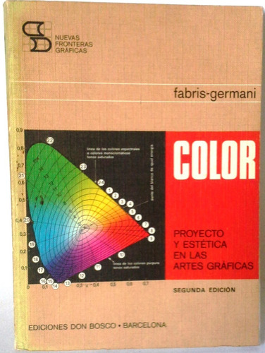 Libro  Color - Proyecto Y Estètica En Las Artes Gràficas 