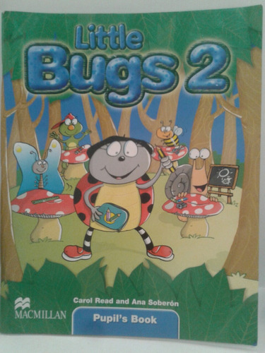 Little Bugs 2. Por Carol Read And Ana Soberon.