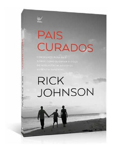 Livro Pais Curados | Rick Johnson