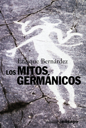 Los Mitos Germánicos, Enrique Bernardez, Ed. Alianza