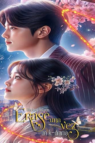 Érase Una Vez Un K-drama: Un Romance Que Esta Prohibido Olvi