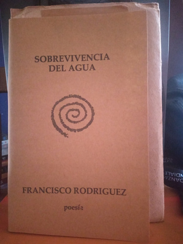 Sobrevivencia Del Agua. Francisco Rodríguez 