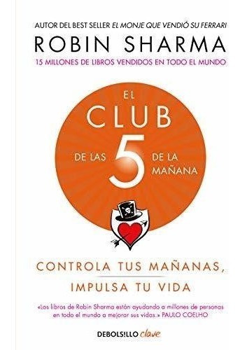 El Club De Las 5 De La Mañana: Controla Tus Mañanas, Impulsa