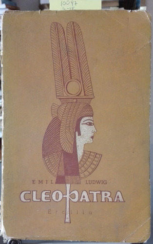 Cleopatra Historia De Una Reina // Ludwig, Emil