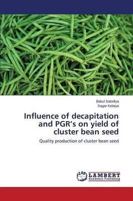 Libro Influence Of Decapitation And Pgr's On Yield Of Clu...