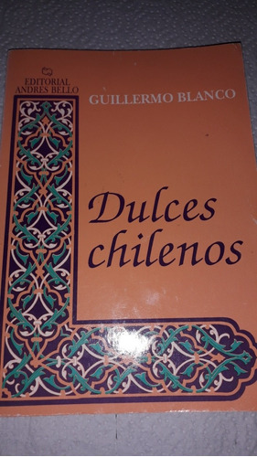 Dulces Chilenos (guillermo Blanco)