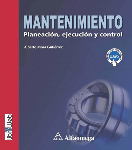 Mantenimiento, Planeacion, Ejecucion Y Control 1ed.