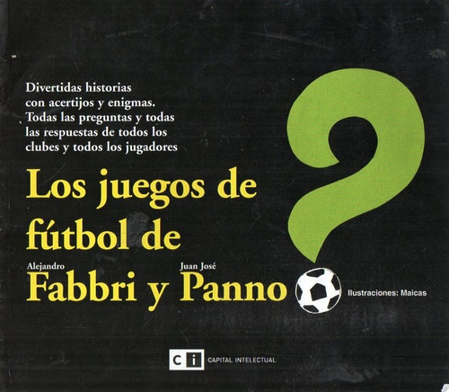 Los Juegos De Futbol De Fabbri Y Panno