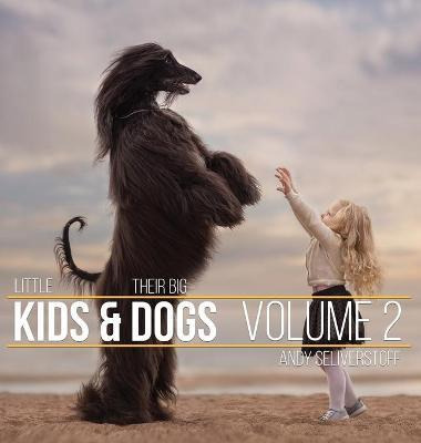 Libro Little Kids And Their Big Dogs : Volume 2 - Andy Se...