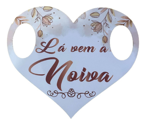 Placa La Vem A Noiva Mdf Corte Premium Daminha Casamento