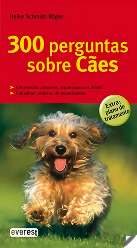 Livro 300 Perguntas Sobre Cães: Livro 300 Perguntas Sobre Cães, De Heike Schmidt-röger. Editora Pae, Capa Capa Comum Em Português, 2020