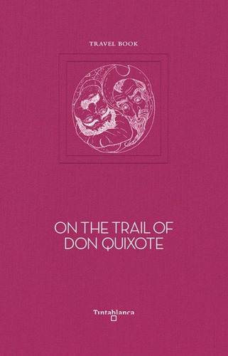 Libro: On The Trail Of Don Quixote. Jaren, Ana#lucas, Antoni