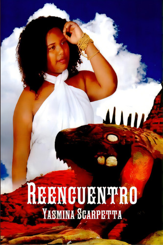 Reencuentro, De Scarpetta, Yasmina. Editorial Lulu Pr, Tapa Blanda En Español