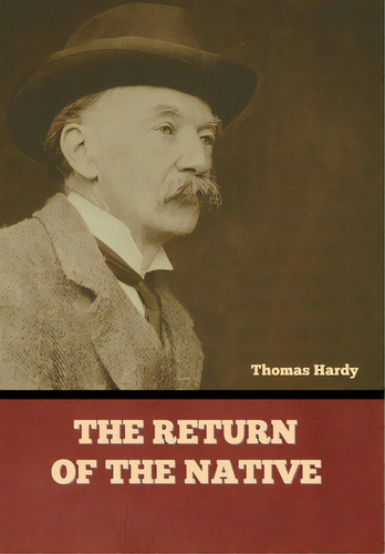 The Return Of The Native, De Hardy, Thomas. Editorial Bibliotech Pr, Tapa Dura En Inglés