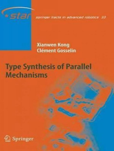 Libro Type Synthesis Of Parallel Mechanisms - Xianwen Kong
