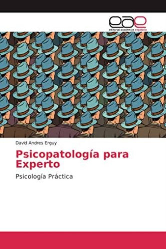 Libro: Psicopatología Para Experto: Psicología Práctica