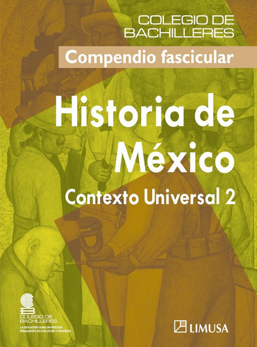 Historia De Mexico, Contexto Universal 2. Bachillerato - Col