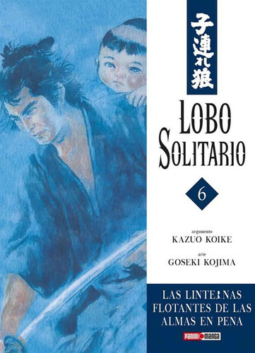 Lone Wolf, De Kazuo Koike., Vol. 6. Editorial Panini, Tapa Blanda En Español, 2021