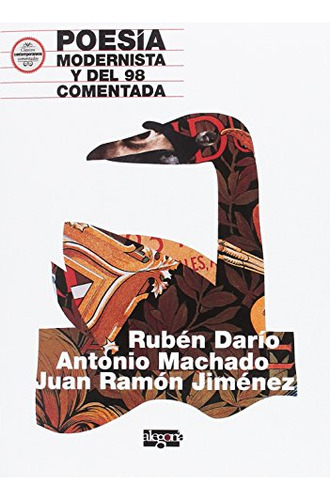 Poesía Modernista Y Del 98 Comentada : Rubén Darío, Antonio