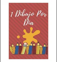 Comprar Libro: 1 Dibujo Por Día: Libro De Dibujo O Para Rellenar, A