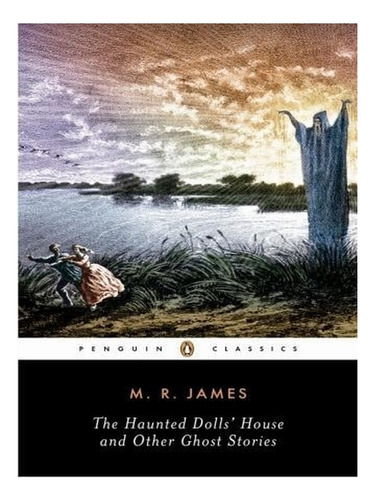 The Haunted Dolls' House And Other Ghost Stories (pape. Ew02