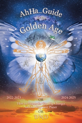 Libro Ahha... Guide To The Golden Age: How To Prepare For...